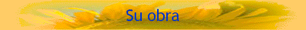 Su obra