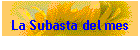 La Subasta del mes